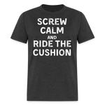 Screw Calm | FSR Merch | Adult T-Shirt - heather black