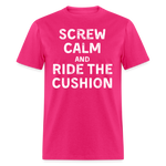 Screw Calm | FSR Merch | Adult T-Shirt - fuchsia