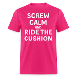 Screw Calm | FSR Merch | Adult T-Shirt - fuchsia