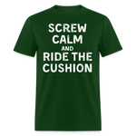 Screw Calm | FSR Merch | Adult T-Shirt - forest green