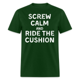 Screw Calm | FSR Merch | Adult T-Shirt - forest green