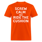 Screw Calm | FSR Merch | Adult T-Shirt - orange
