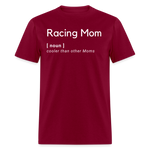 Racing Mom | FSR Merch | Adult T-Shirt - burgundy