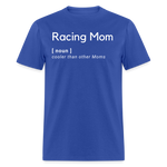Racing Mom | FSR Merch | Adult T-Shirt - royal blue