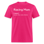 Racing Mom | FSR Merch | Adult T-Shirt - fuchsia