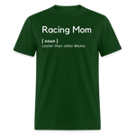 Racing Mom | FSR Merch | Adult T-Shirt - forest green