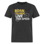 Born To Ride | FSR Merch | Adult T-Shirt - heather black
