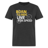 Born To Ride | FSR Merch | Adult T-Shirt - heather black