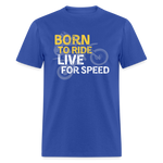 Born To Ride | FSR Merch | Adult T-Shirt - royal blue