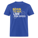 Born To Ride | FSR Merch | Adult T-Shirt - royal blue