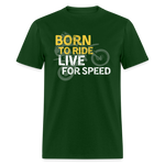 Born To Ride | FSR Merch | Adult T-Shirt - forest green