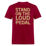 Stand Loud On The Pedal | FSR Merch | Adult T-Shirt - dark red