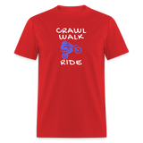 Crawl Walk Ride | FSR Merch | Adult T-Shirt - red