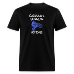 Crawl Walk Ride | FSR Merch | Adult T-Shirt - black