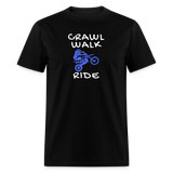 Crawl Walk Ride | FSR Merch | Adult T-Shirt - black