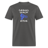 Crawl Walk Ride | FSR Merch | Adult T-Shirt - charcoal