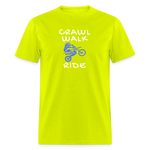 Crawl Walk Ride | FSR Merch | Adult T-Shirt - safety green