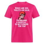 No Flowers For You | FSR Merch | Adult T-Shirt - fuchsia