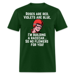 No Flowers For You | FSR Merch | Adult T-Shirt - forest green