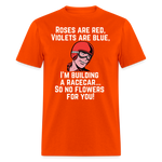 No Flowers For You | FSR Merch | Adult T-Shirt - orange