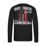 Dirt Track Racing Made In America | Long-Sleeve Adult T-Shirt (Back Design) - black