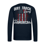 Dirt Track Racing Made In America | Long-Sleeve Adult T-Shirt (Back Design) - deep navy