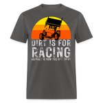 Dirt Is For Racing Sprint Car | FSR Merch | Adult T-Shirt