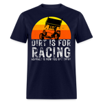 Dirt Is For Racing Sprint Car | FSR Merch | Adult T-Shirt - navy