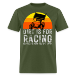 Dirt Is For Racing Sprint Car | FSR Merch | Adult T-Shirt - military green