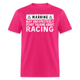 Warning May Start Talking About Racing | FSR Merch | Adult T-Shirt - fuchsia