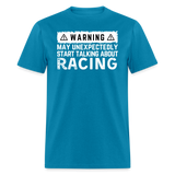 Warning May Start Talking About Racing | FSR Merch | Adult T-Shirt - turquoise