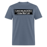 I Like Big Blocks | FSR Merch | Adult T-Shirt - denim