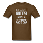 Straight Outta Money | Adult T-Shirt - brown