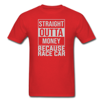 Straight Outta Money | Adult T-Shirt - red