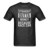Straight Outta Money | Adult T-Shirt - heather black