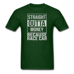 Straight Outta Money | Adult T-Shirt - forest green
