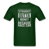Straight Outta Money | Adult T-Shirt - forest green