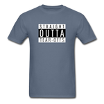 Straight Outta Tear-offs | Adult T-Shirt - denim