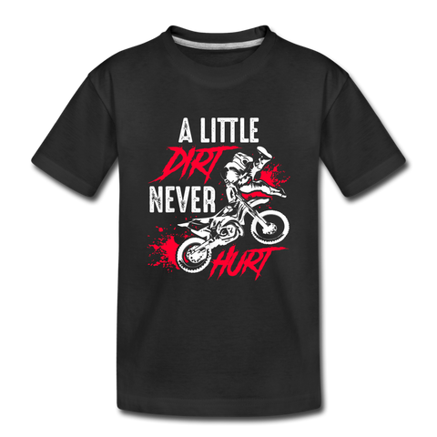 A Little Dirt Never Hurt | Toddler T-Shirt - black