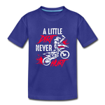 A Little Dirt Never Hurt | Toddler T-Shirt - royal blue