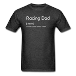 Racing Dad [noun] | Adult T-Shirt - heather black