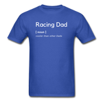 Racing Dad [noun] | Adult T-Shirt - royal blue