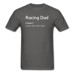 Racing Dad [noun] | Adult T-Shirt - charcoal