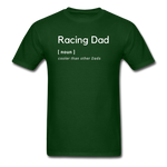 Racing Dad [noun] | Adult T-Shirt - forest green