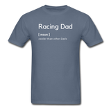 Racing Dad [noun] | Adult T-Shirt - denim