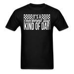 Checkered Flag Kind of Day | Adult T-Shirt - black