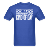 Checkered Flag Kind of Day | Adult T-Shirt - royal blue