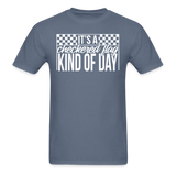 Checkered Flag Kind of Day | Adult T-Shirt - denim