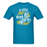 A Little Dirt Never Hurt | Dirt Bike Shirt | Motocross Shirt | Adult T-Shirt - turquoise