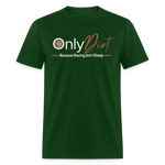 OnlyDirt | FSR Merch | Adult T-Shirt - forest green